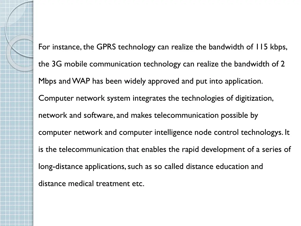 for instance the gprs technology can realize