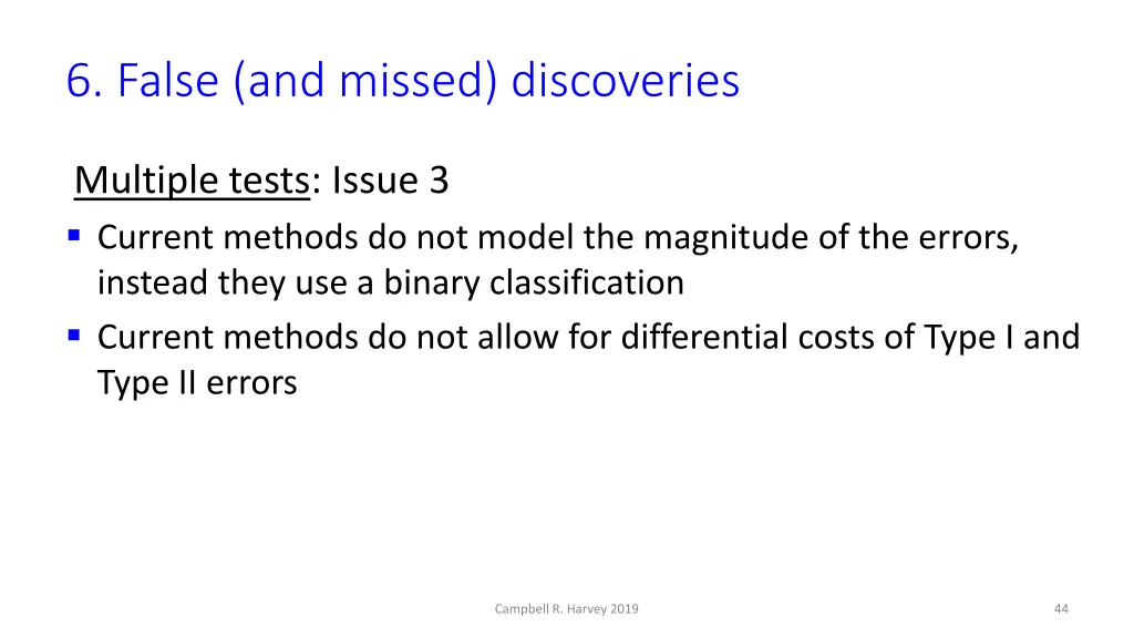 6 false and missed discoveries 8