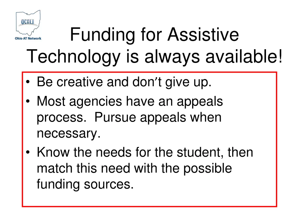 funding for assistive technology is always