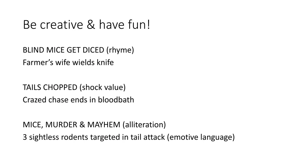 be creative have fun