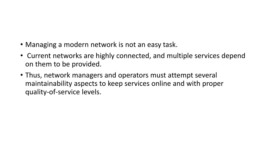 managing a modern network is not an easy task