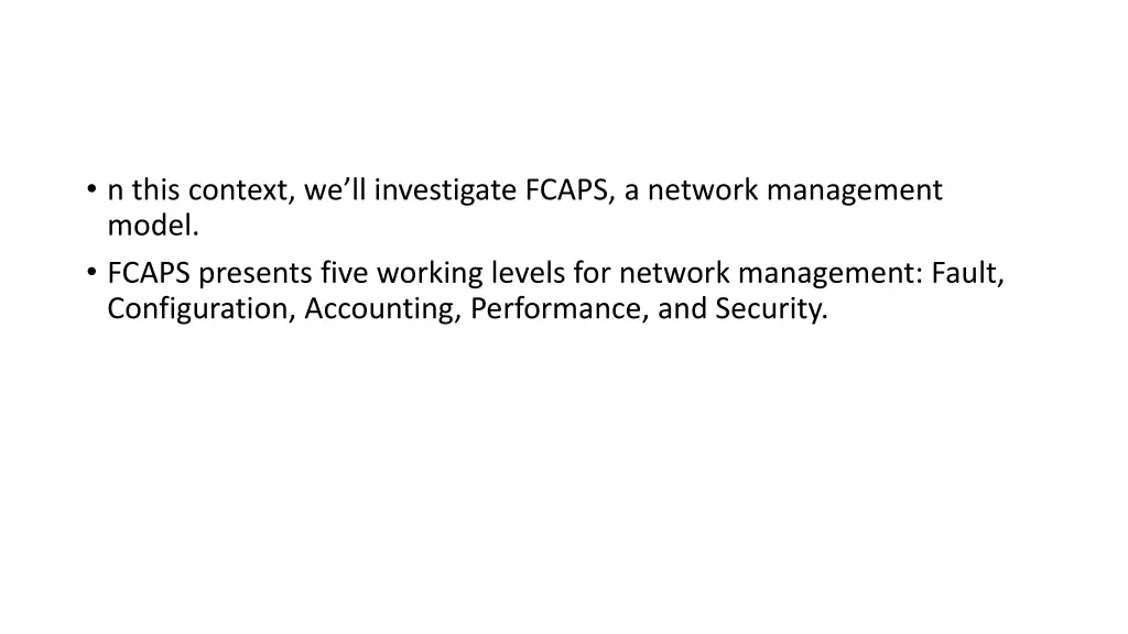 n this context we ll investigate fcaps a network