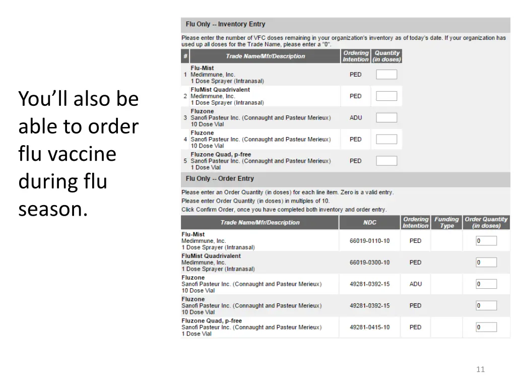 you ll also be able to order flu vaccine during