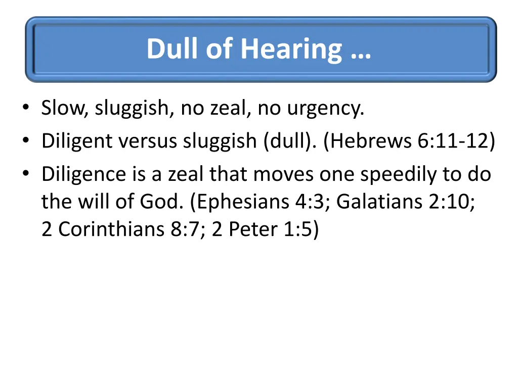 dull of hearing
