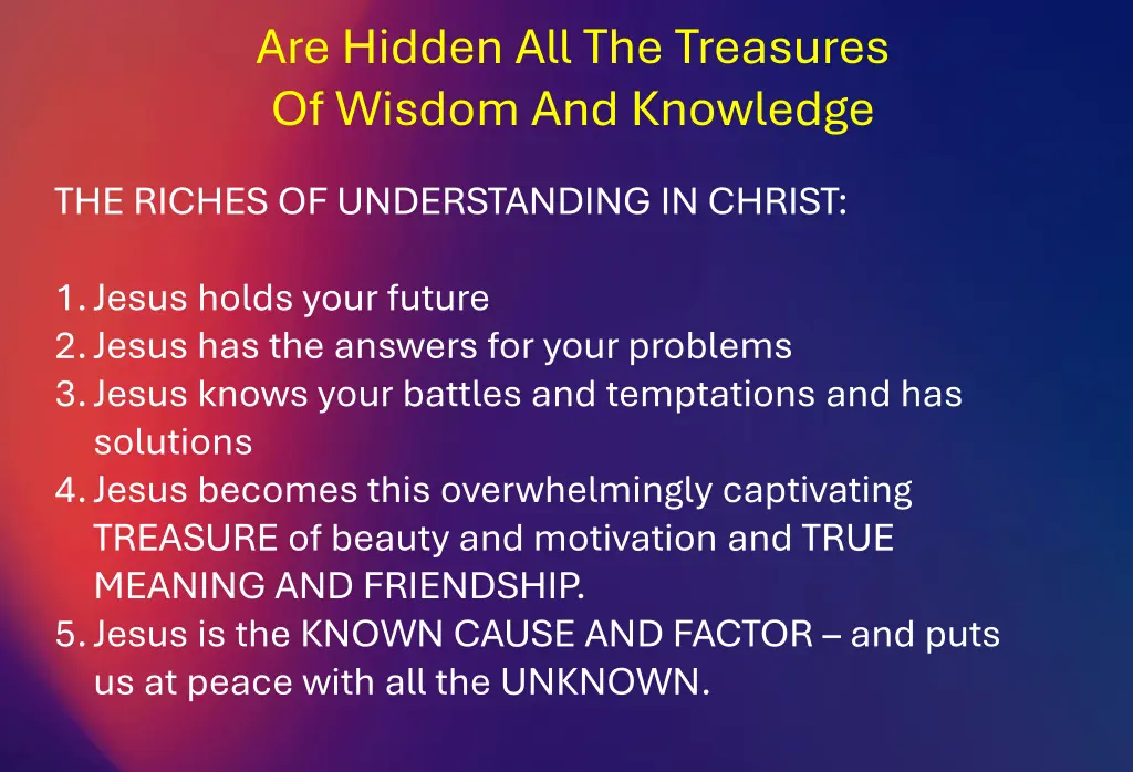 are hidden all the treasures of wisdom