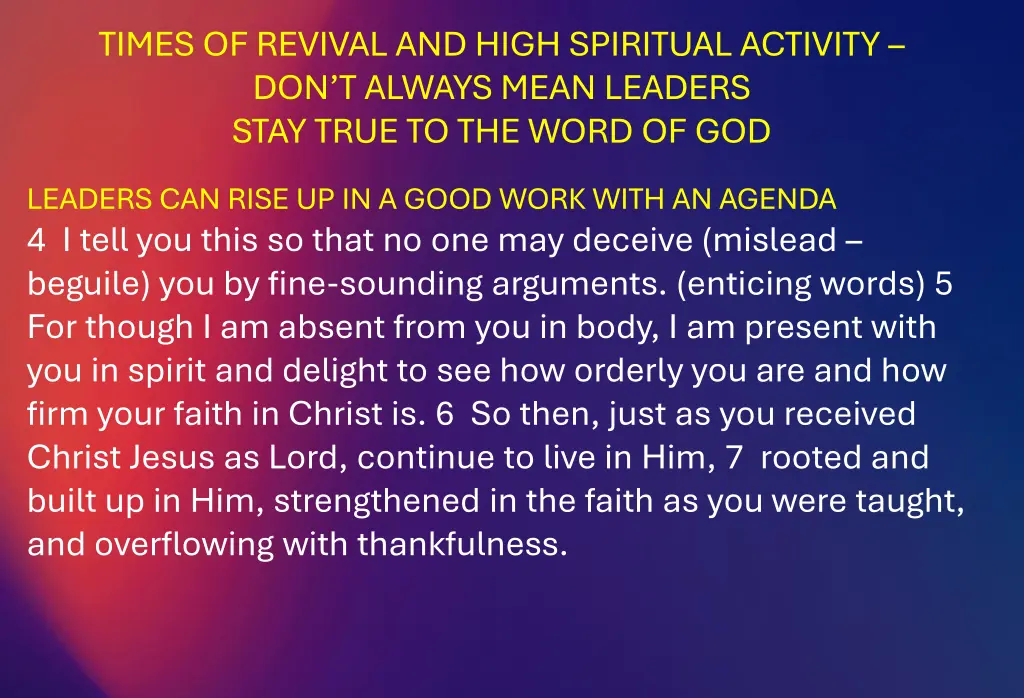 times of revival and high spiritual activity