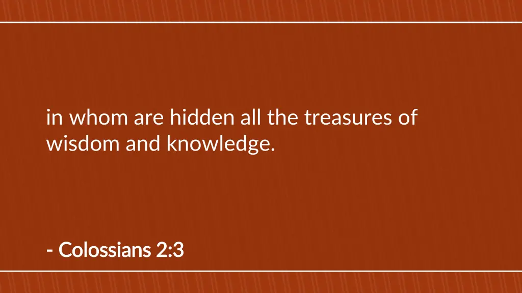 in whom are hidden all the treasures of wisdom