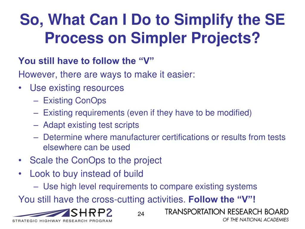 so what can i do to simplify the se process