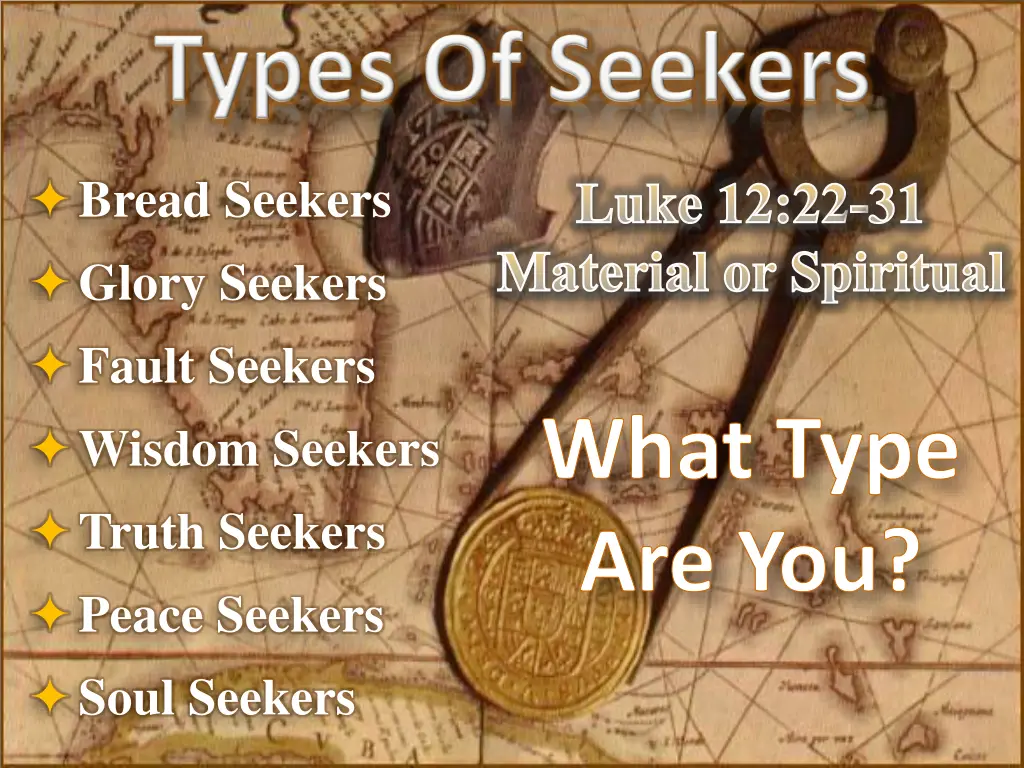 bread seekers glory seekers fault seekers wisdom