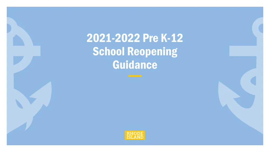 2021 2022 pre k 12 school reopening guidance