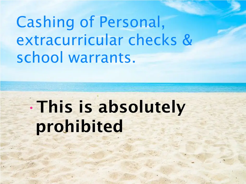 cashing of personal extracurricular checks school