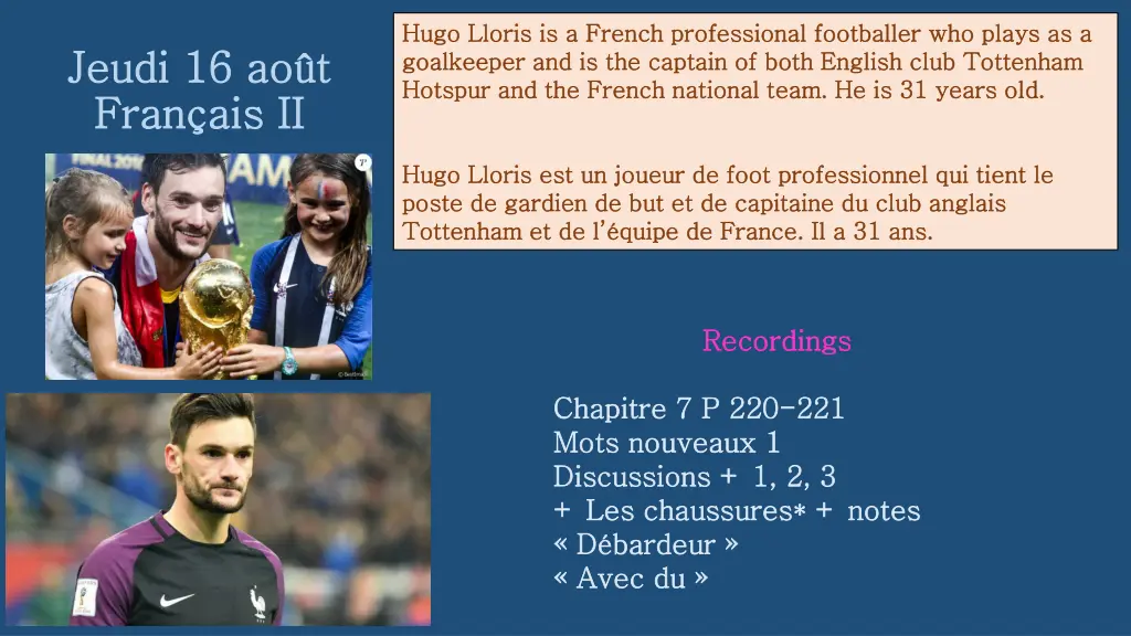 hugo hugo lloris goalkeeper and is the captain 1