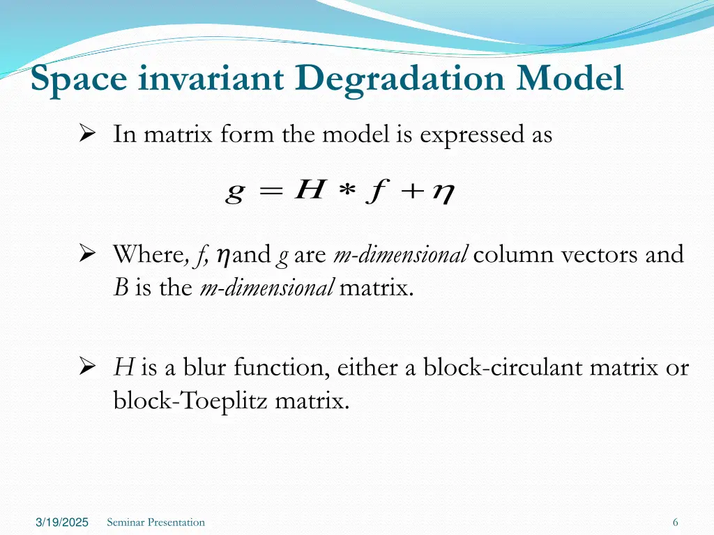 space invariant degradation model