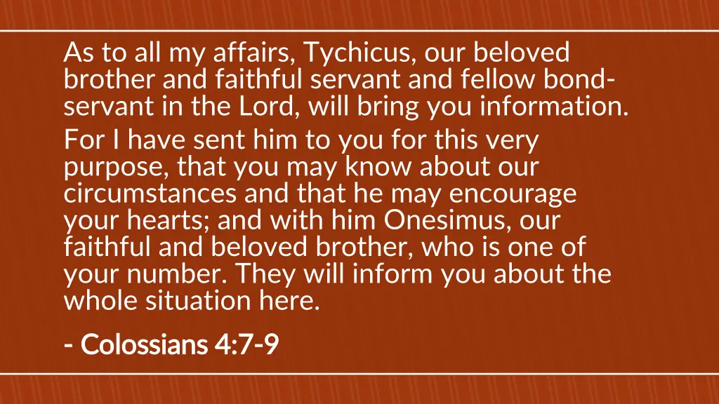 as to all my affairs tychicus our beloved brother