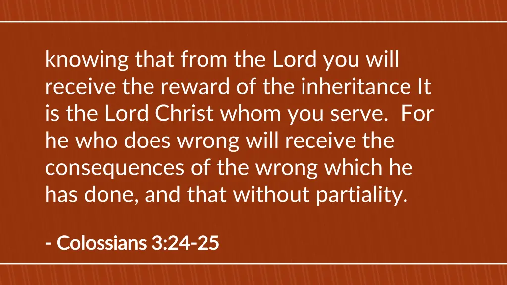 knowing that from the lord you will receive