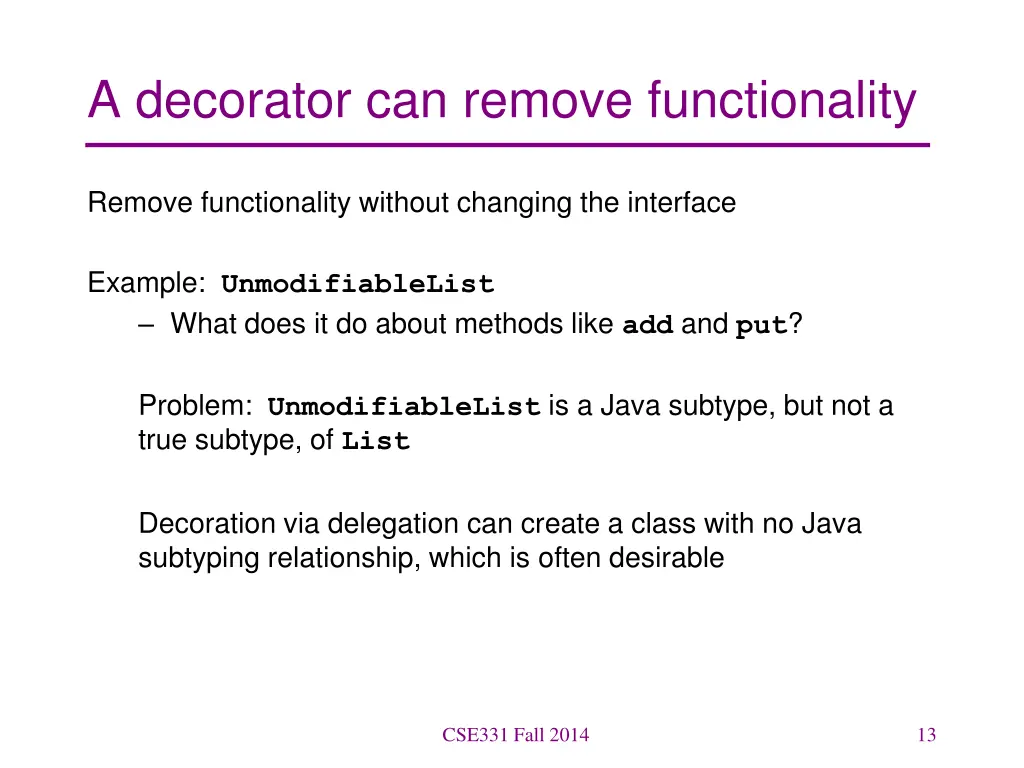 a decorator can remove functionality