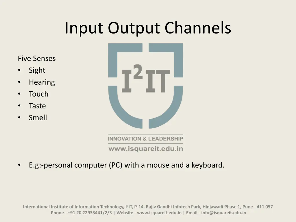 input output channels