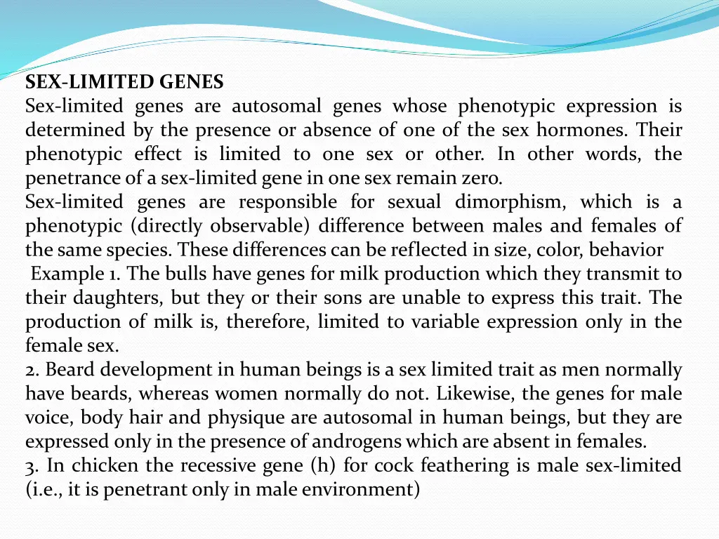 sex limited genes sex limited genes are autosomal