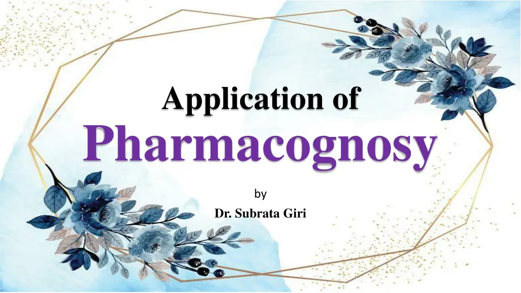 application of pharmacognosy