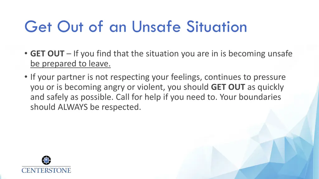 get out of an unsafe situation