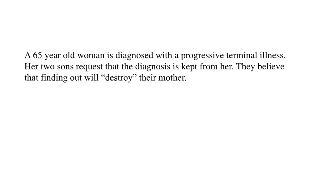 a 65 year old woman is diagnosed with