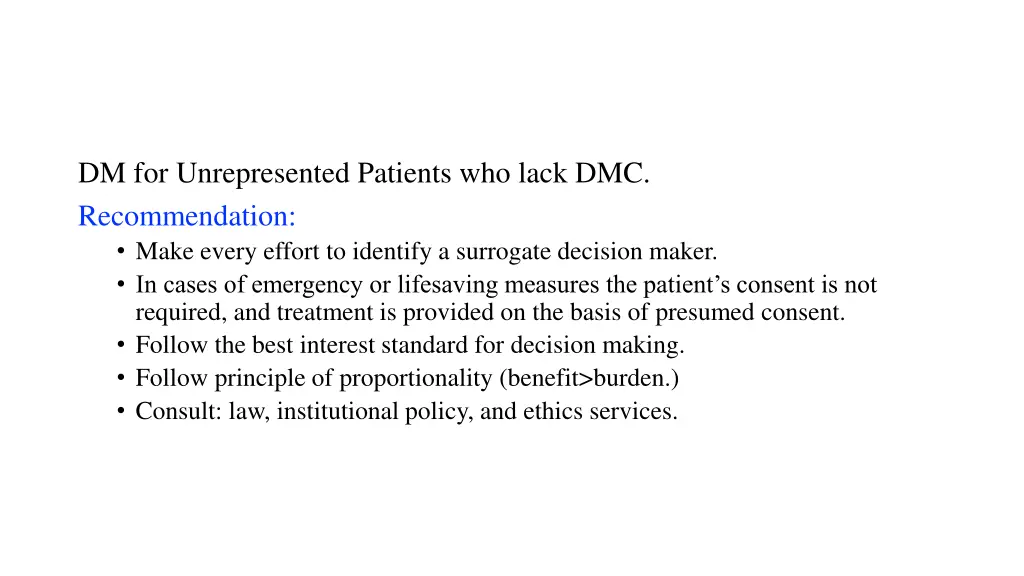 dm for unrepresented patients who lack