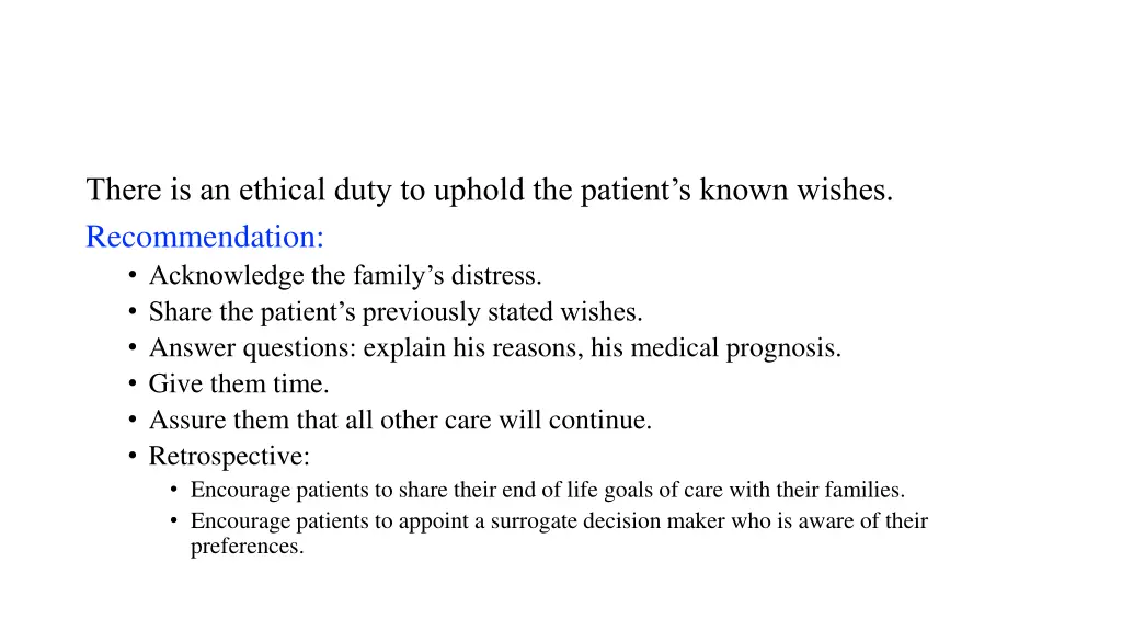 there is an ethical duty to uphold the patient