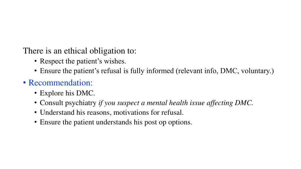 there is an ethical obligation to respect