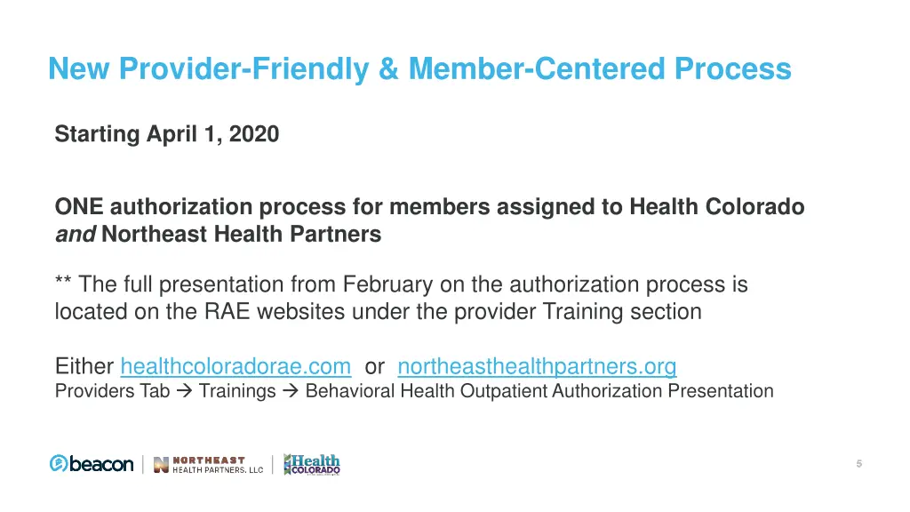 new provider friendly member centered process