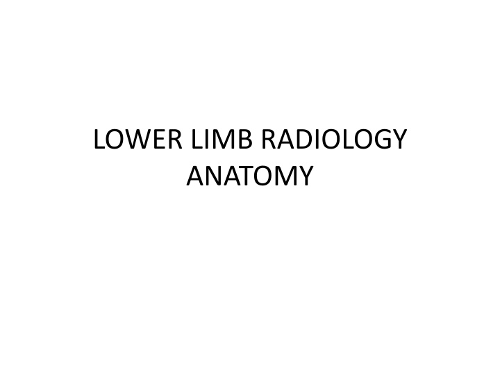 lower limb radiology anatomy