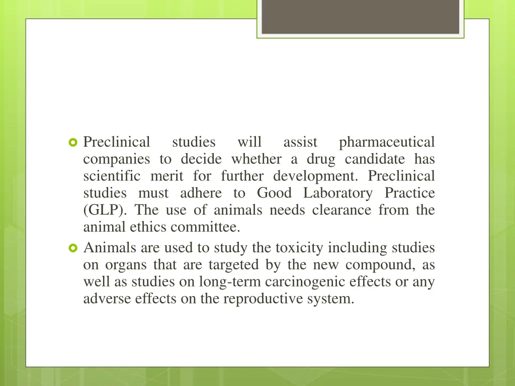 preclinical companies to decide whether a drug