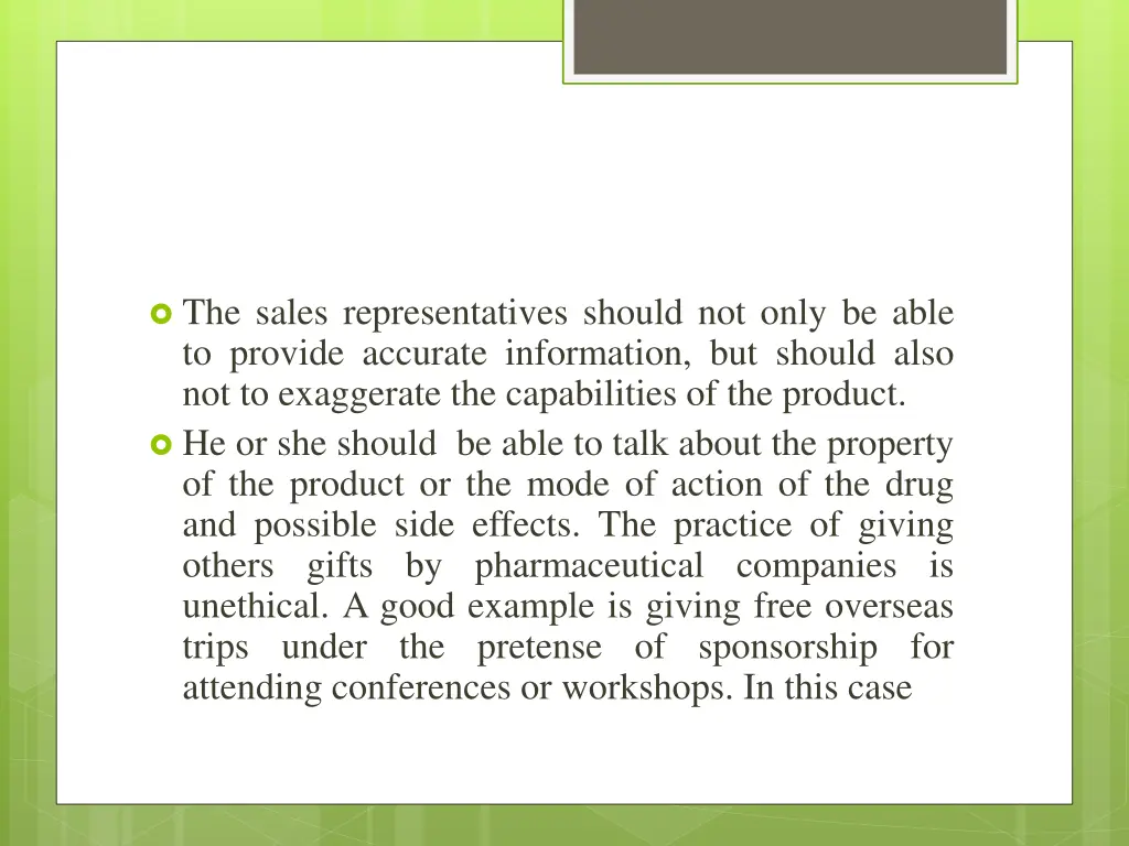 the sales representatives should not only be able
