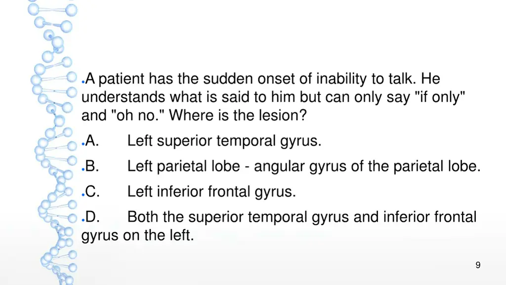 a patient has the sudden onset of inability