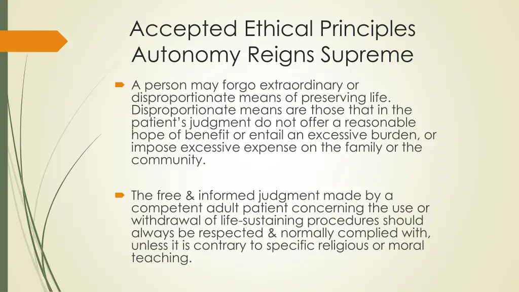 accepted ethical principles autonomy reigns