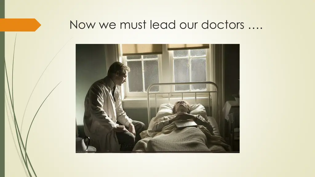 now we must lead our doctors