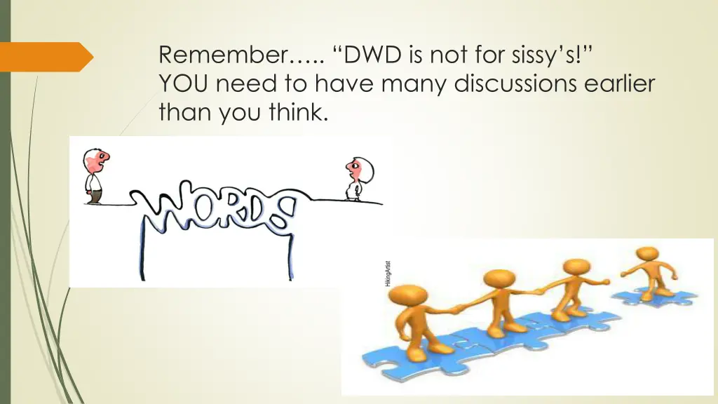 remember dwd is not for sissy s you need to have