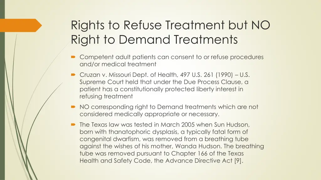 rights to refuse treatment but no right to demand