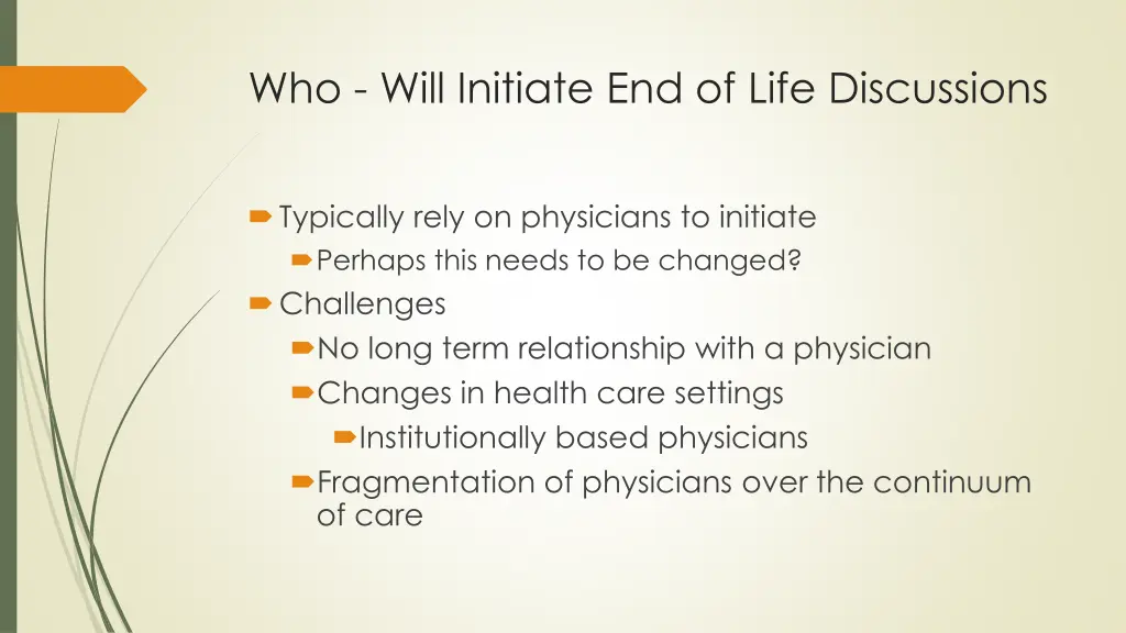 who will initiate end of life discussions