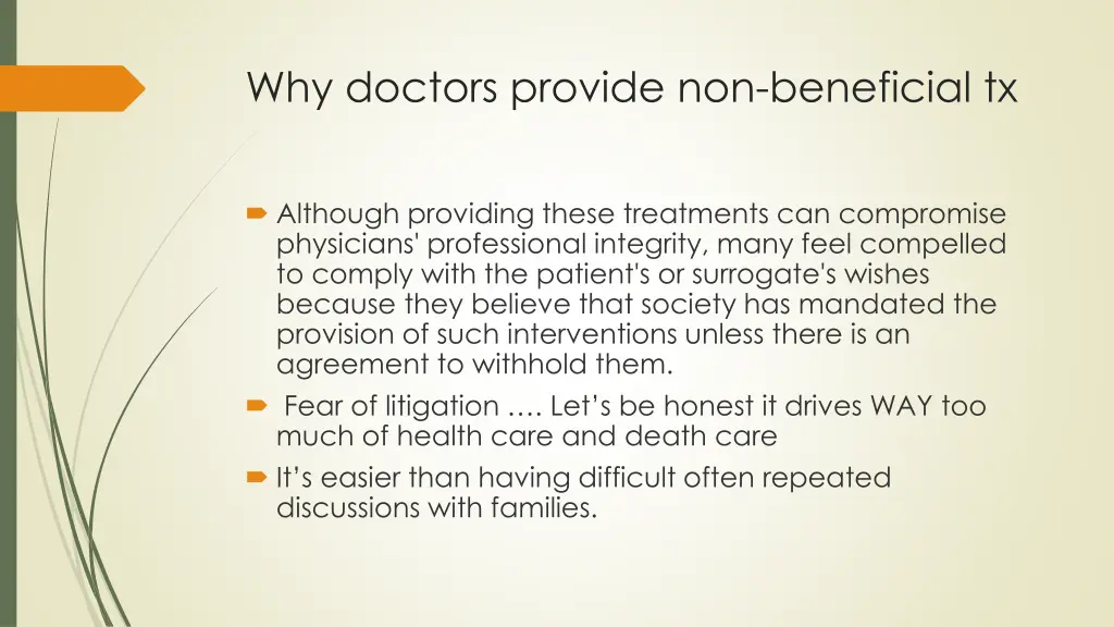 why doctors provide non beneficial tx