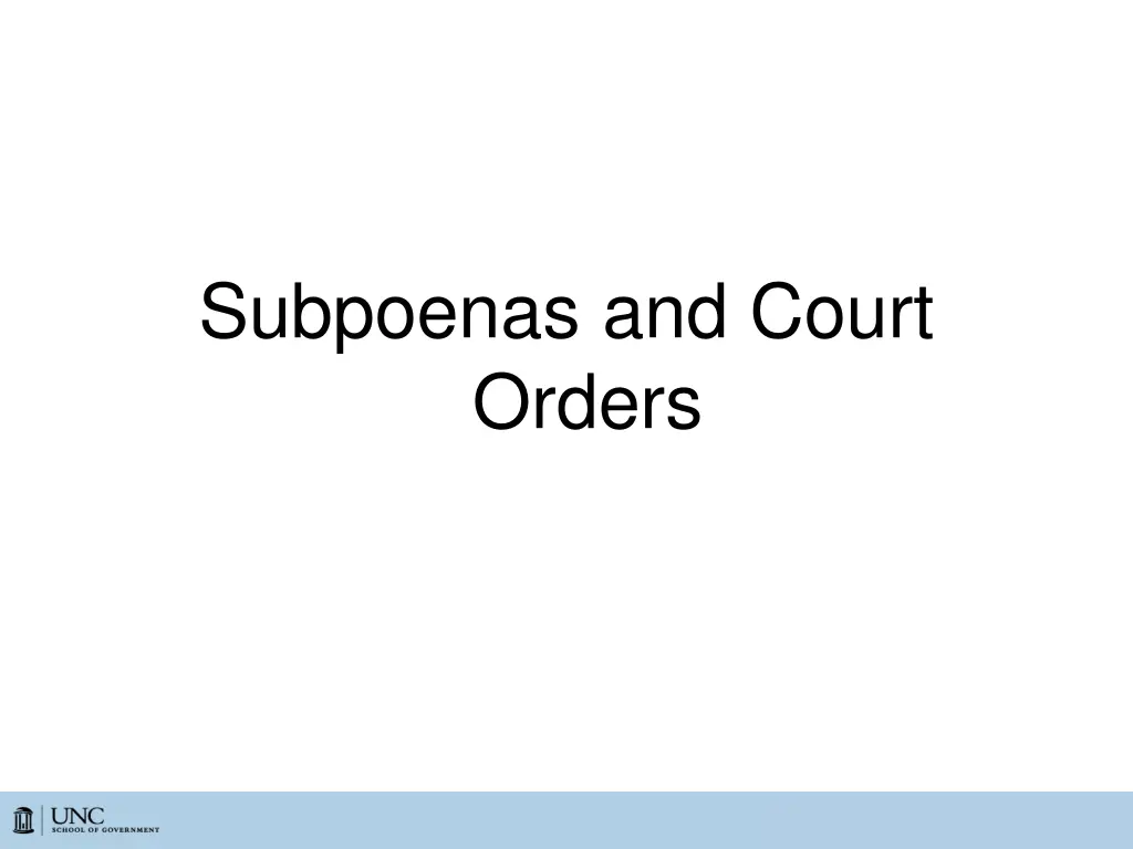 subpoenas and court orders