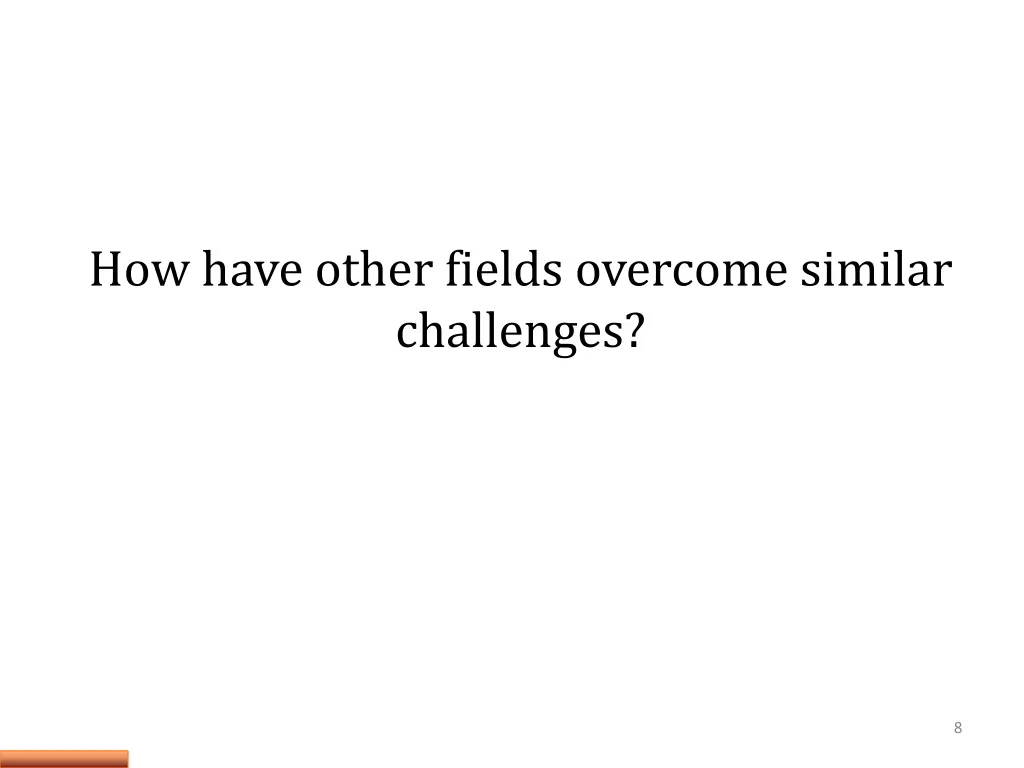how have other fields overcome similar challenges