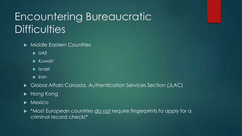 encountering bureaucratic difficulties