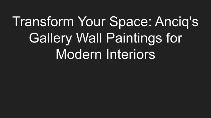 transform your space anciq s gallery wall