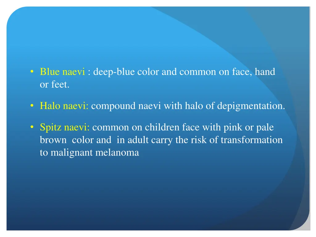 blue naevi deep blue color and common on face