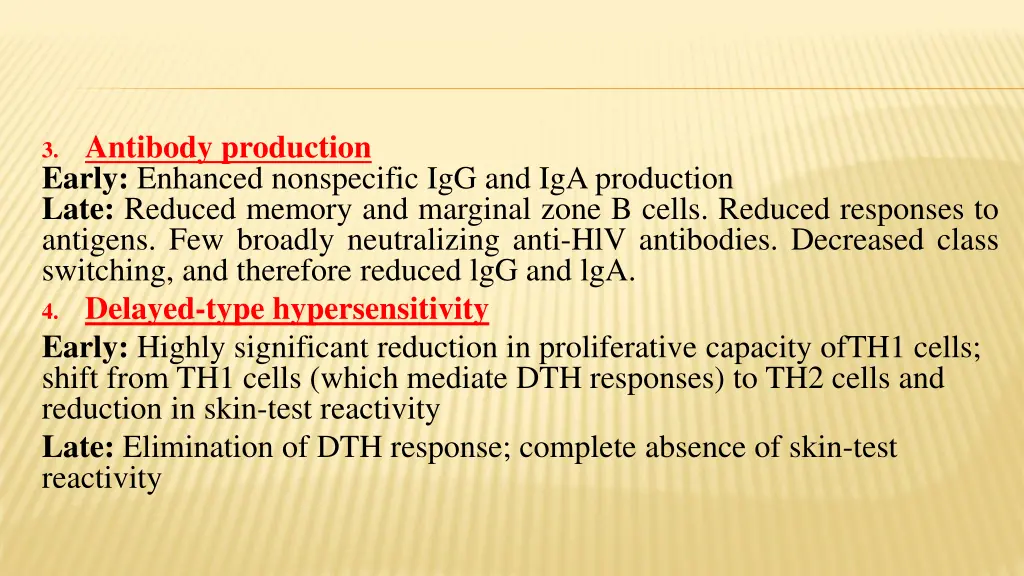 3 antibody production early enhanced nonspecific