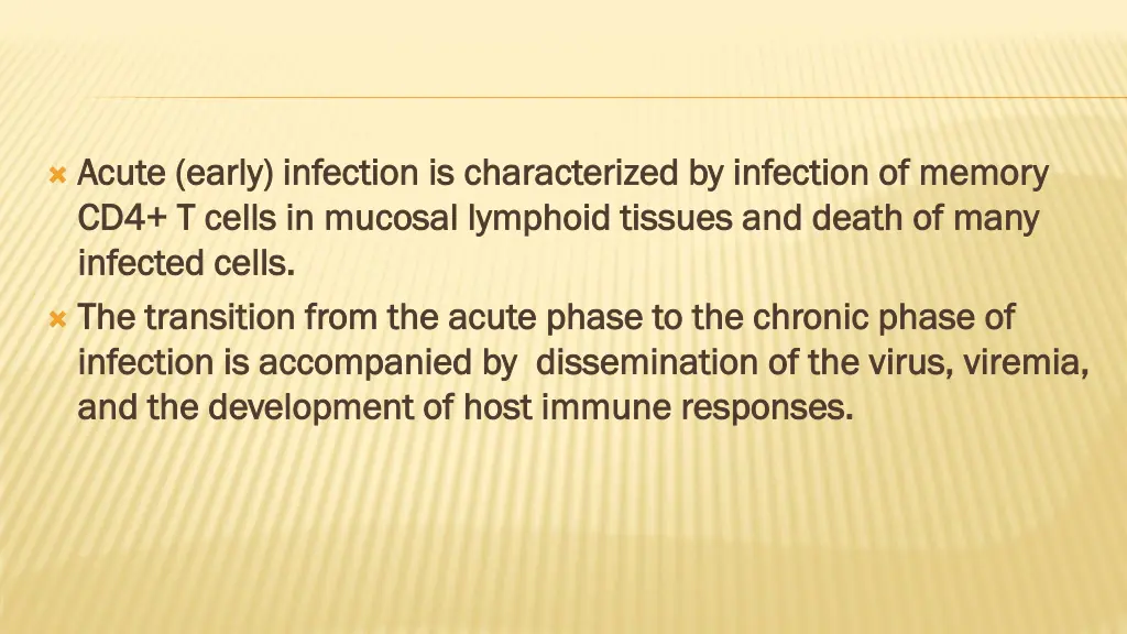 acute early infection is characterized