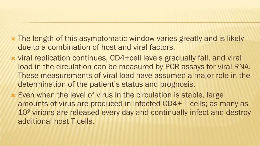the length of this asymptomatic window varies