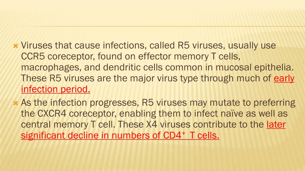 viruses that cause infections called r5 viruses