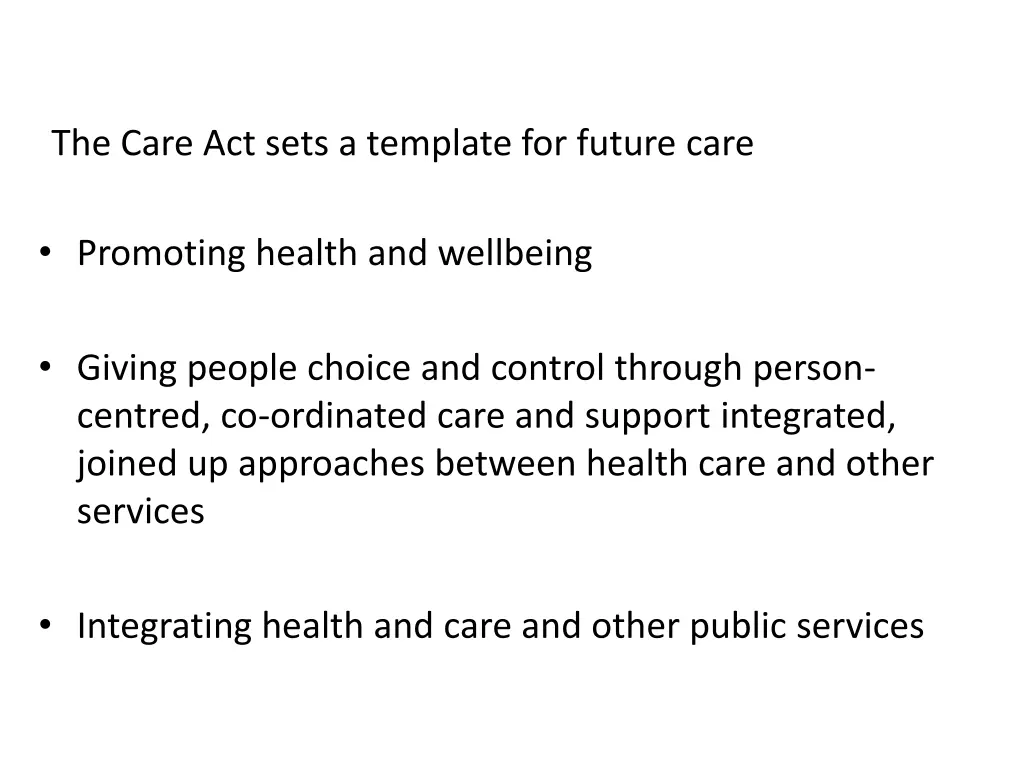 the care act sets a template for future care