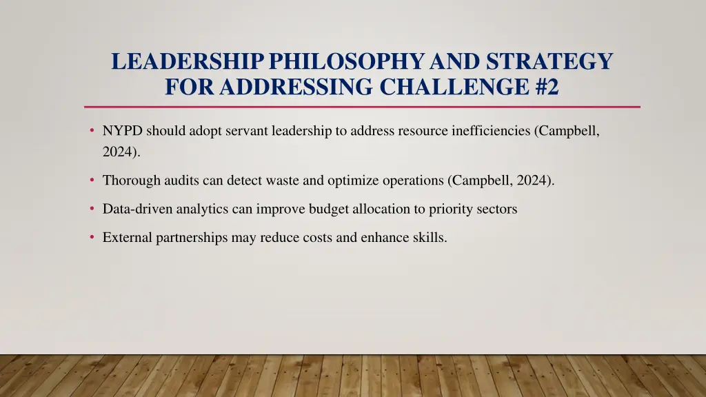 leadership philosophy and strategy for addressing 1